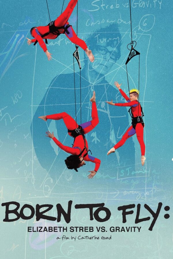 Poster for the movie "Born to Fly: Elizabeth Streb vs. Gravity"