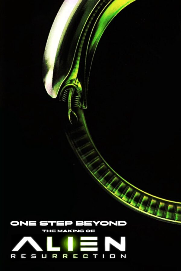 Poster for the movie "One Step Beyond. The Making of Alien: Resurrection"