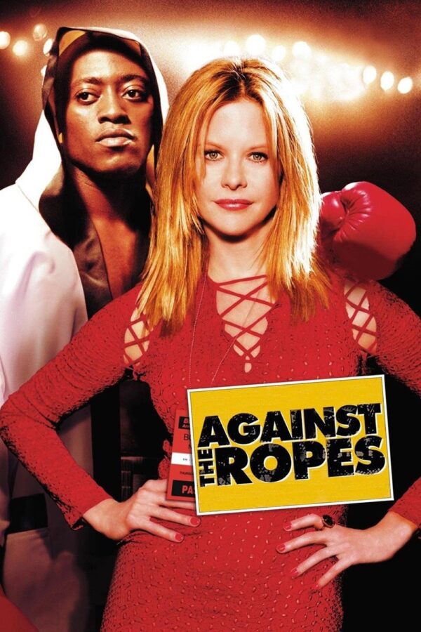 Poster for the movie "Against the Ropes"