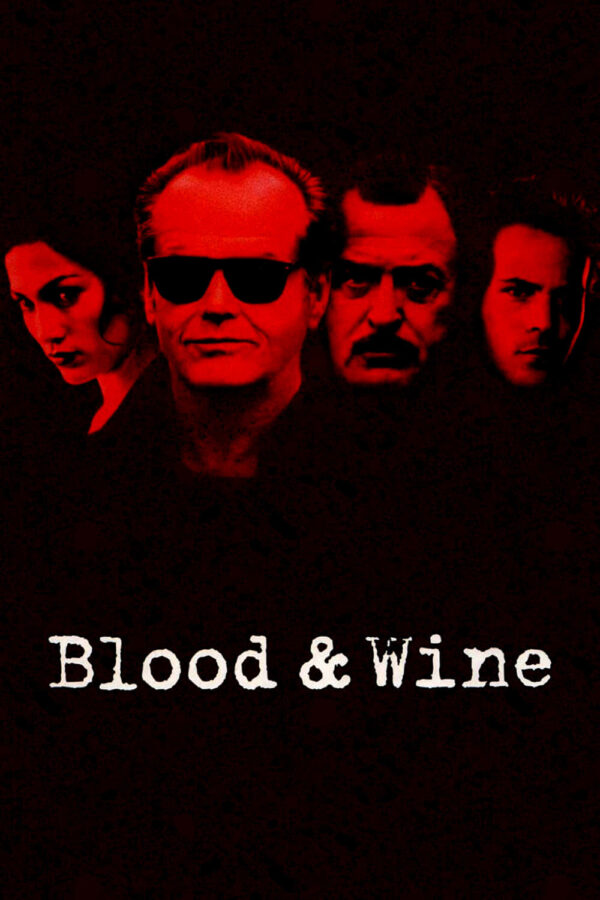 Poster for the movie "Blood and Wine"