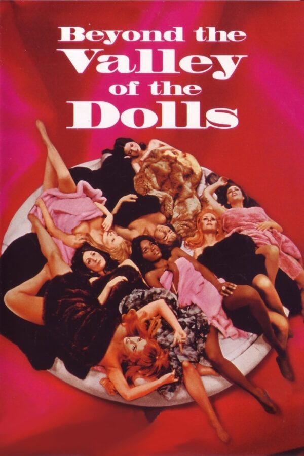 Poster for the movie "Beyond the Valley of the Dolls"