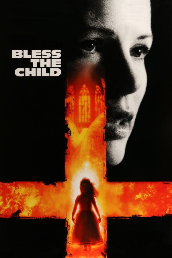 Poster for the movie "Bless the Child"