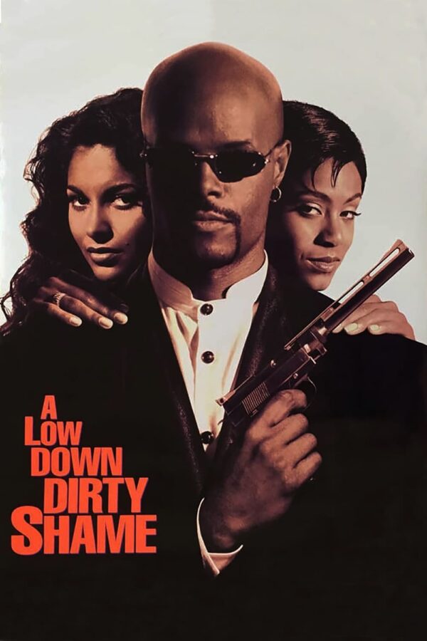 Poster for the movie "A Low Down Dirty Shame"